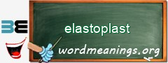 WordMeaning blackboard for elastoplast